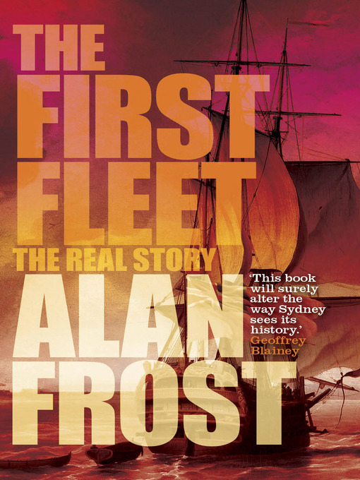 Title details for The First Fleet by Alan Frost - Available